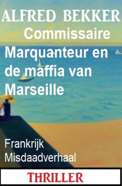 Commissaire Marquanteur en de maffia van Marseille: Frankrijk Misdaadverhaal