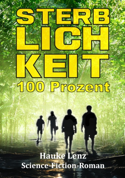 Sterblichkeitsrate: 100 Prozent