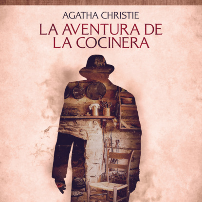 

La aventura de la cocinera - Cuentos cortos de Agatha Christie