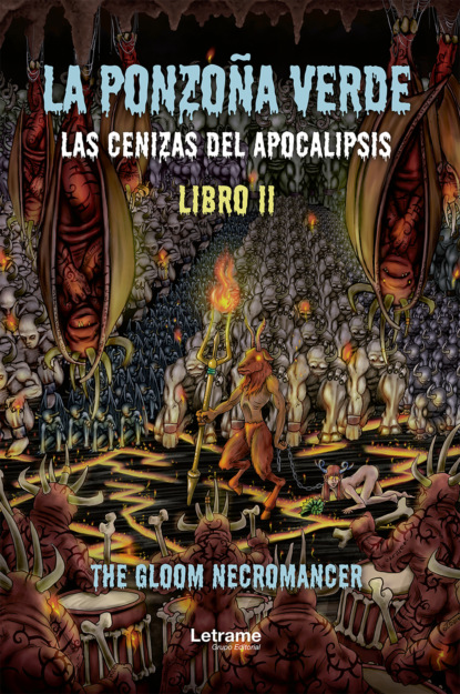 La ponzoña verde. Las cenizas del apocalipsis