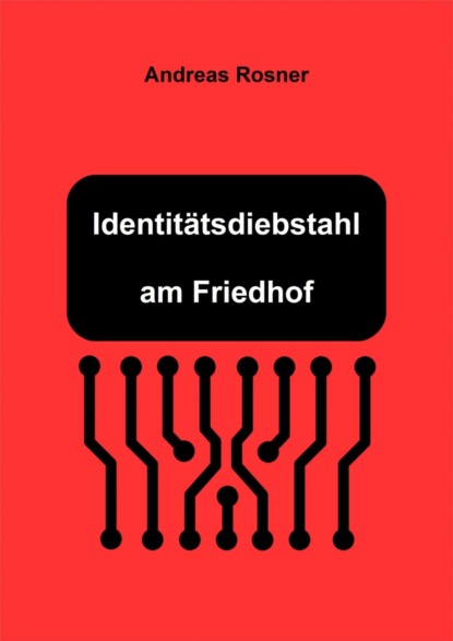 Identitätsdiebstahl am Friedhof