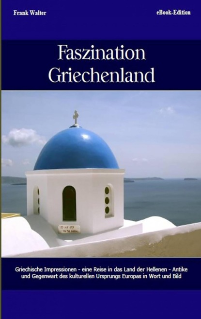 Faszination Griechenland