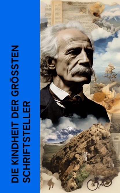 Die Kindheit der größten Schriftsteller