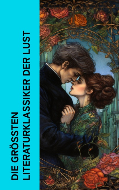 Die größten Literaturklassiker der Lust
