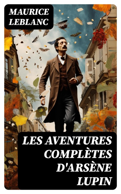 Les aventures complètes d'Arsène Lupin