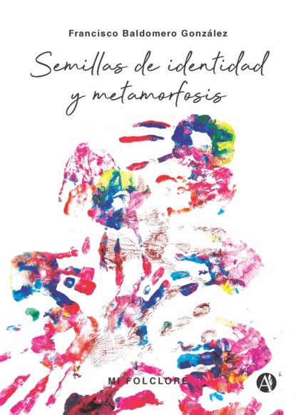 Semillas de identidad y metamorfosis