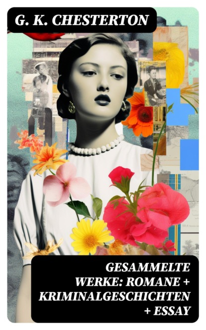 Gesammelte Werke: Romane + Kriminalgeschichten + Essay