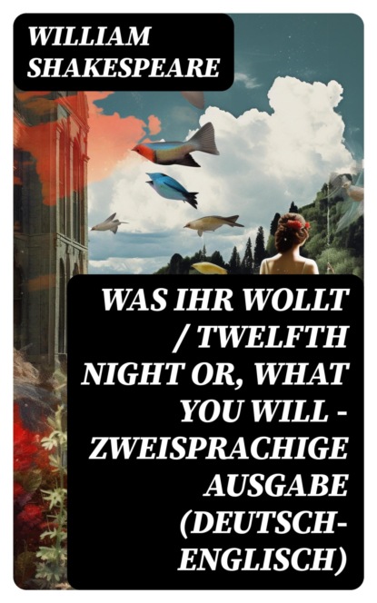 Was ihr wollt / Twelfth Night Or, What You Will - Zweisprachige Ausgabe (Deutsch-Englisch)