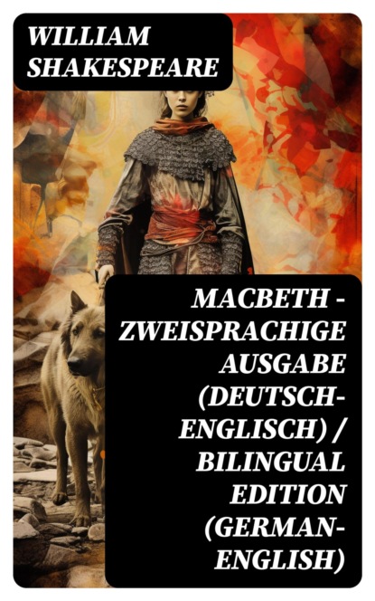Macbeth - Zweisprachige Ausgabe (Deutsch-Englisch) / Bilingual edition (German-English)