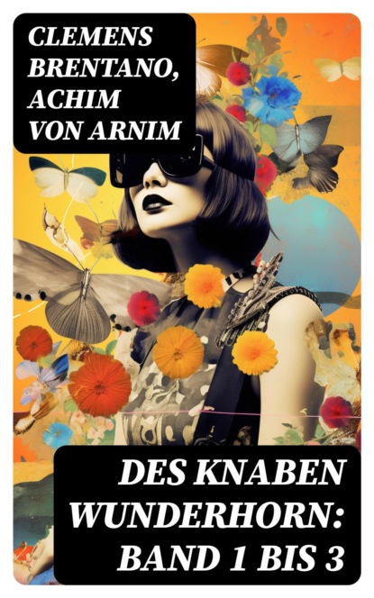 Des Knaben Wunderhorn: Band 1 bis 3