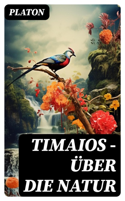 Timaios - Über die Natur