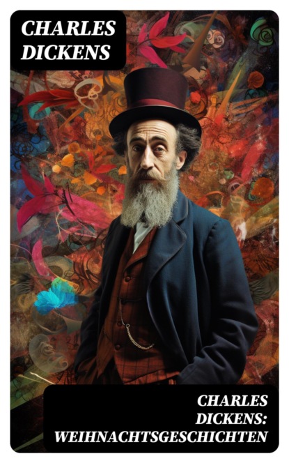 Charles Dickens: Weihnachtsgeschichten