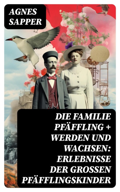 Die Familie Pfäffling + Werden und Wachsen: Erlebnisse der großen Pfäfflingskinder