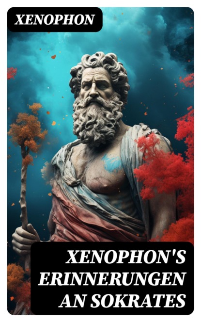 Xenophon's Erinnerungen an Sokrates