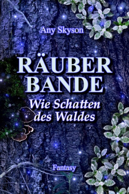 Räuberbande - Wie Schatten des Waldes