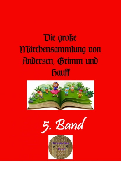 Die große Märchensammlung von Andersen, Grimm und Hauff, 5. Band