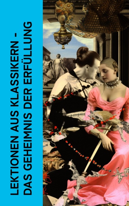 Lektionen aus Klassikern - Das Geheimnis der Erfüllung