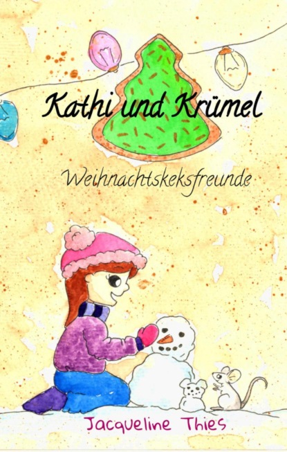Kathi und Krümel - Weihnachtskeksfreunde