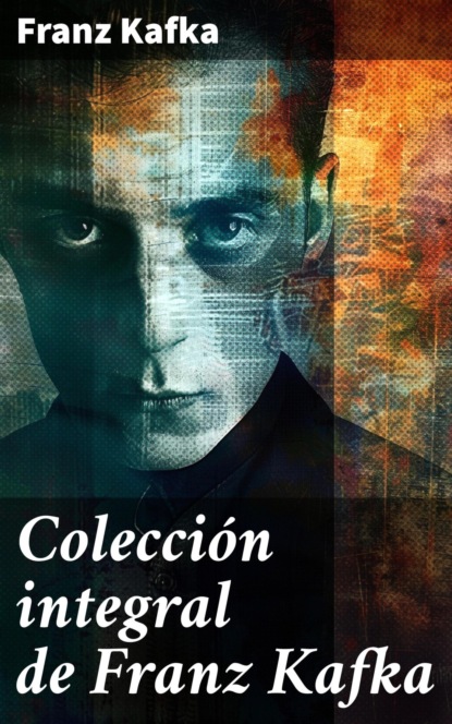 Colección integral de Franz Kafka