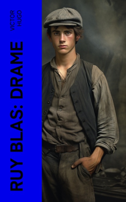 Ruy Blas: Drame