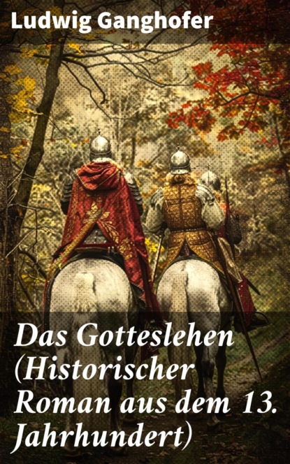 Das Gotteslehen (Historischer Roman aus dem 13. Jahrhundert)