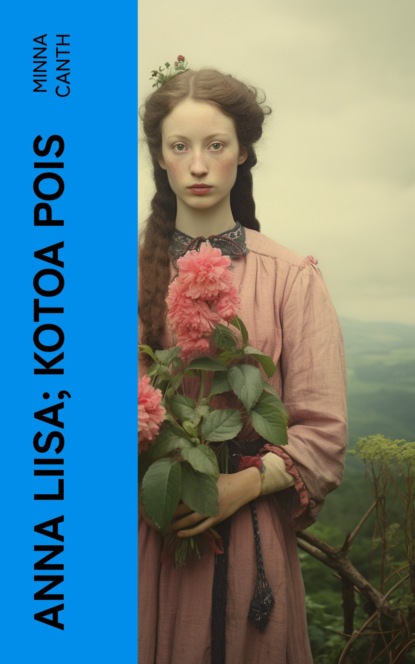 Anna Liisa; Kotoa pois