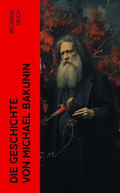 Die Geschichte von Michael Bakunin