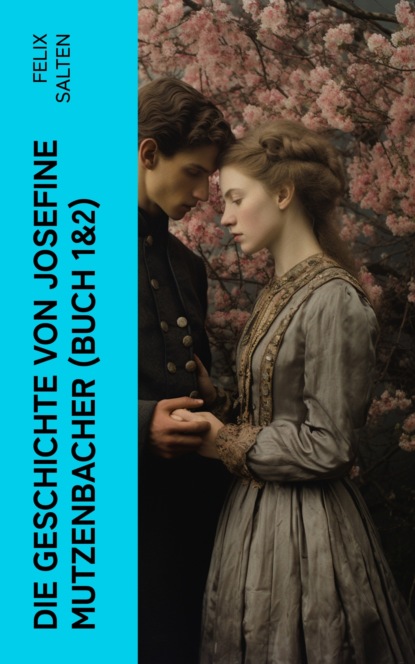 Die Geschichte von Josefine Mutzenbacher (Buch 1&2)
