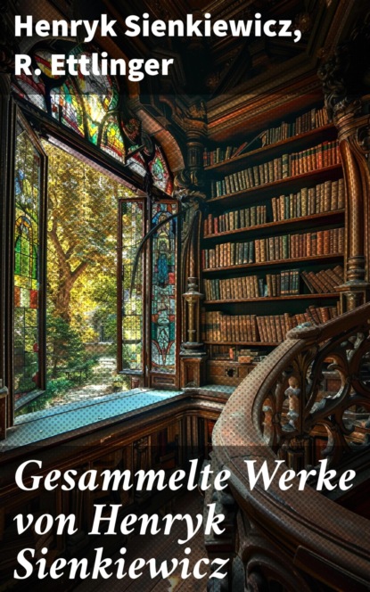 Gesammelte Werke von Henryk Sienkiewicz