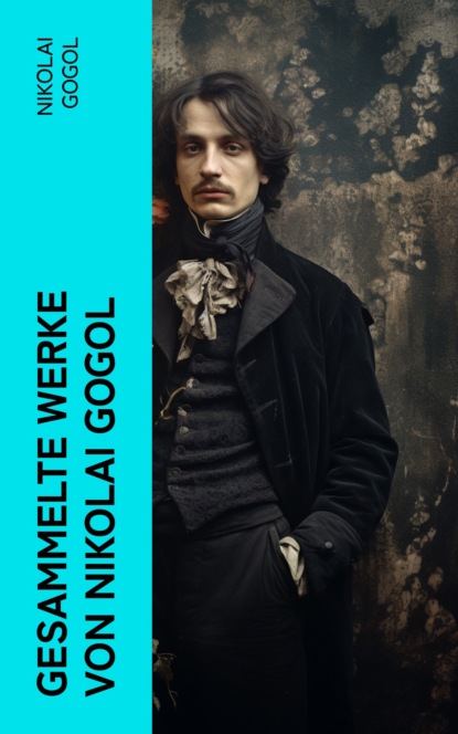 Gesammelte Werke von Nikolai Gogol