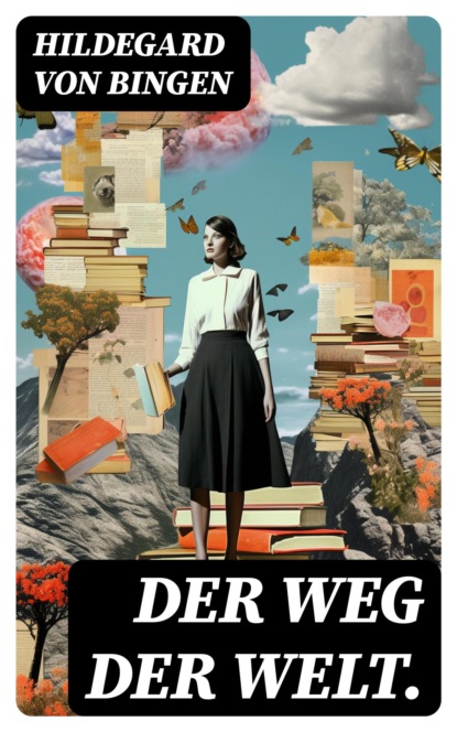 Der Weg der Welt.