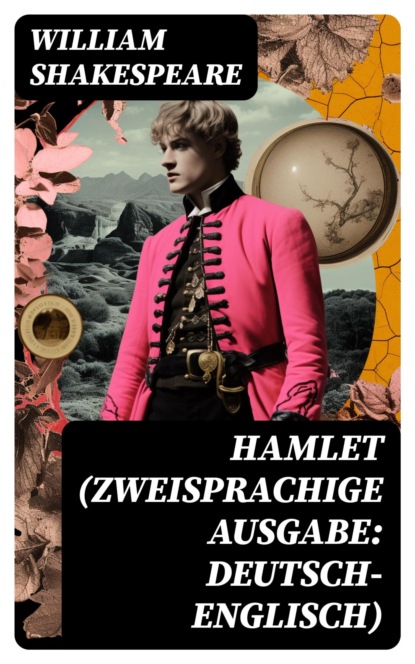 HAMLET (Zweisprachige Ausgabe: Deutsch-Englisch)