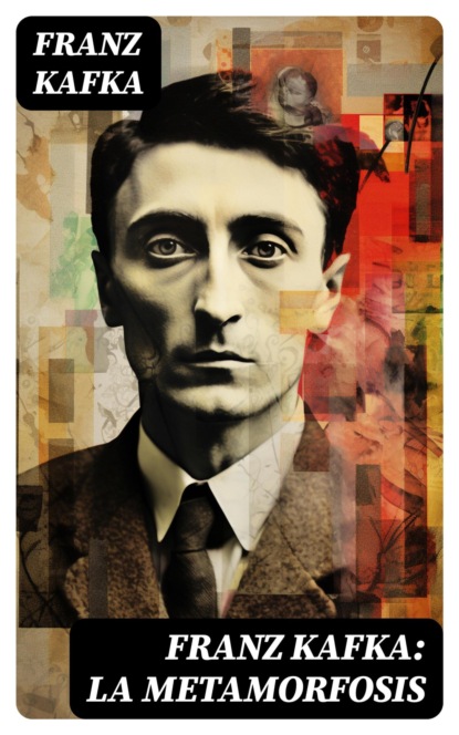 Franz Kafka: La metamorfosis