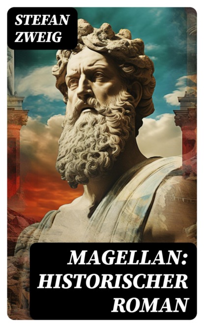 Magellan: Historischer Roman