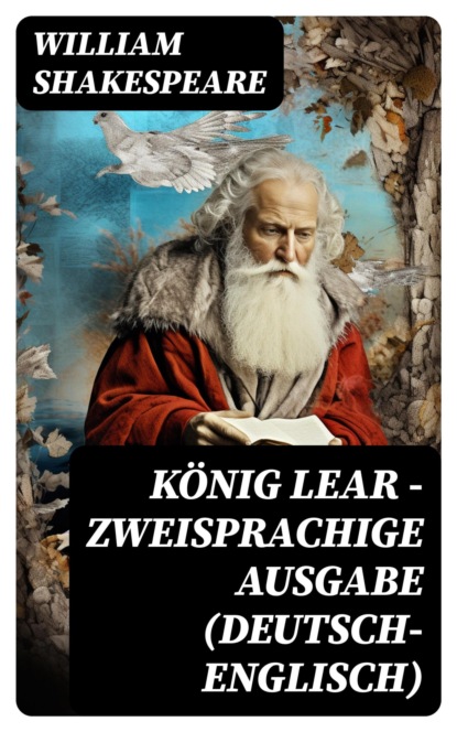 König Lear - Zweisprachige Ausgabe (Deutsch-Englisch)