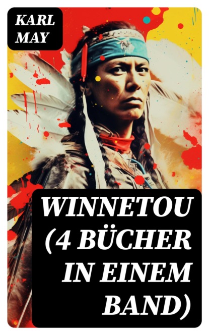 Winnetou (4 Bücher in einem Band)