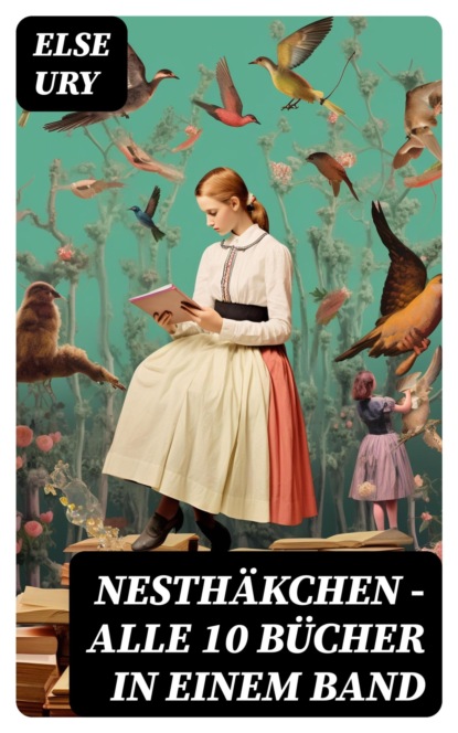 Nesthäkchen - Alle 10 Bücher in einem Band