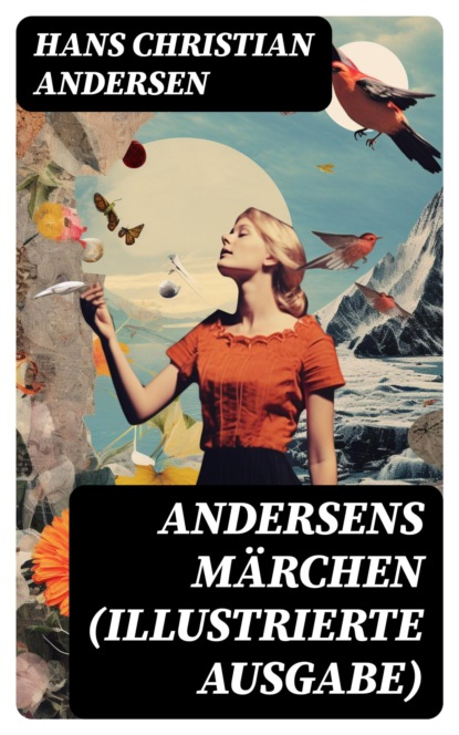 Andersens Märchen (Illustrierte Ausgabe)