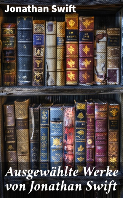 Ausgewählte Werke von Jonathan Swift
