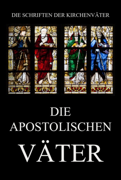 Die apostolischen Väter