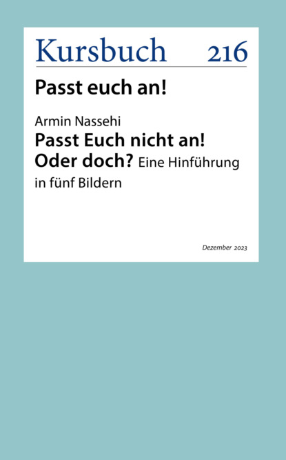 Passt Euch nicht an! Oder doch?