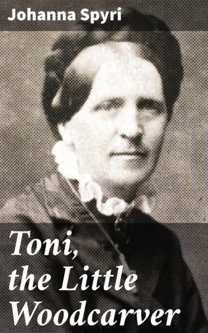 Toni, the Little Woodcarver
