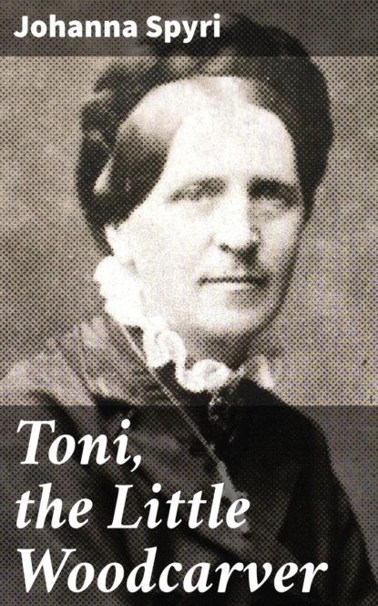 Toni, the Little Woodcarver