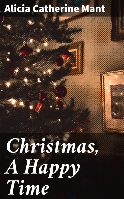 Christmas, A Happy Time
