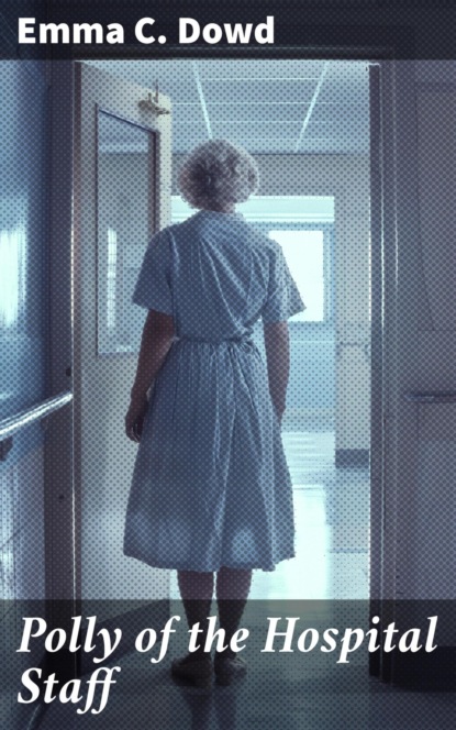 Polly of the Hospital Staff