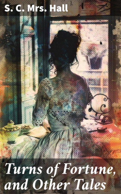 Turns of Fortune, and Other Tales