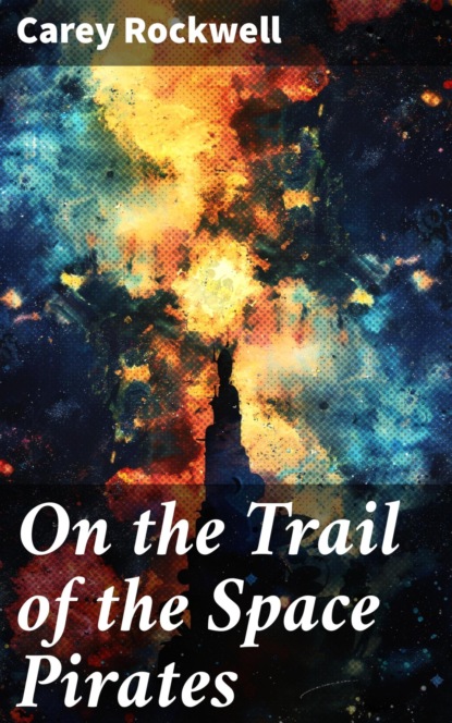 On the Trail of the Space Pirates