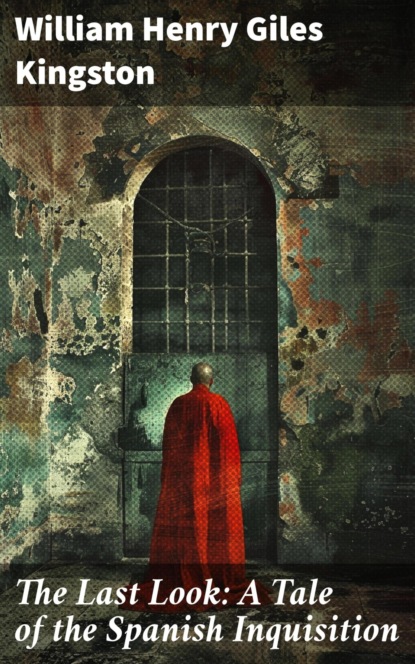 The Last Look: A Tale of the Spanish Inquisition