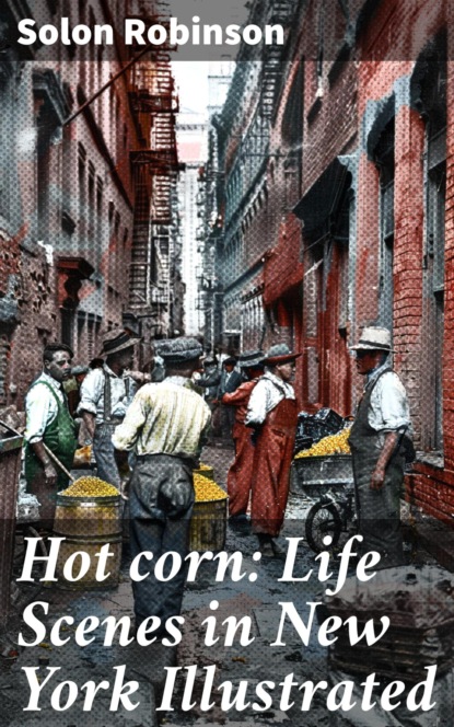 Hot corn: Life Scenes in New York Illustrated