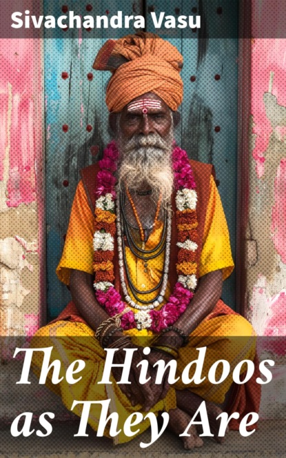 The Hindoos as They Are